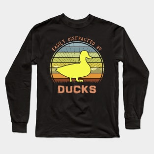 Easily Distracted By Ducks Long Sleeve T-Shirt